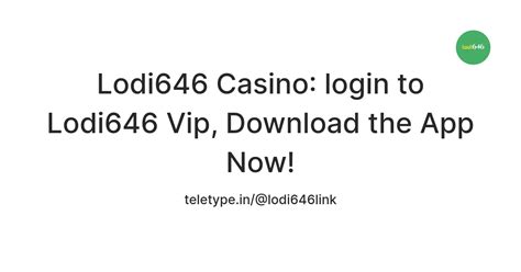 lodi 646 vip login|LODI646.